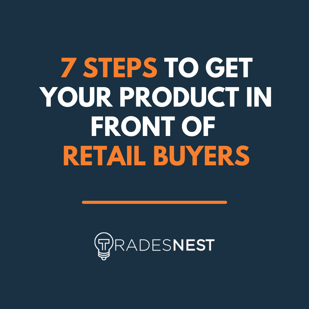 get your product in front of retail buyers